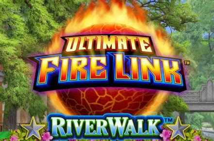 Ultimate Fire Link River Walk Slot .
